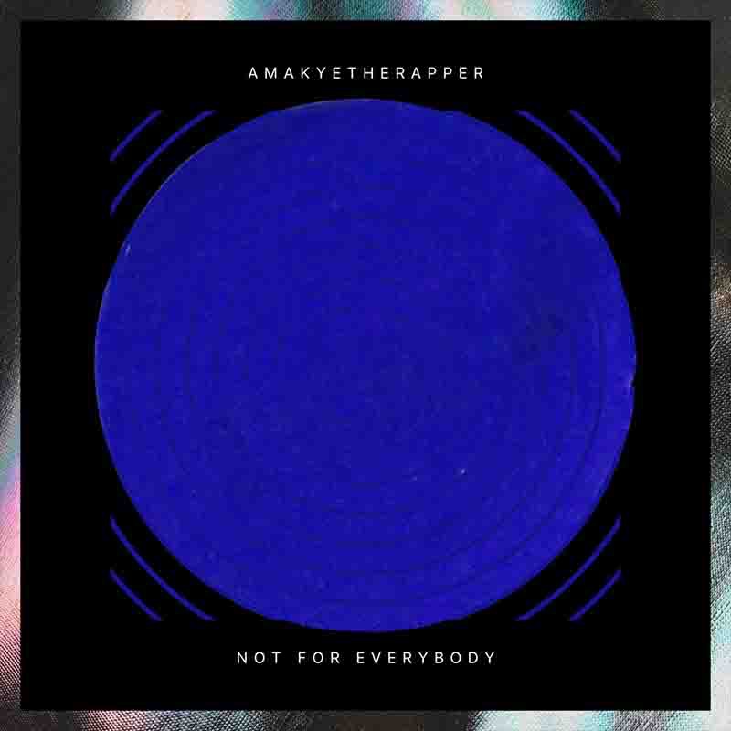 Amakyetherapper - Not For Everybody