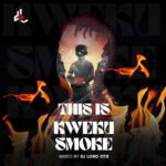 DJ-Lord-This-is-Kweku-Smoke