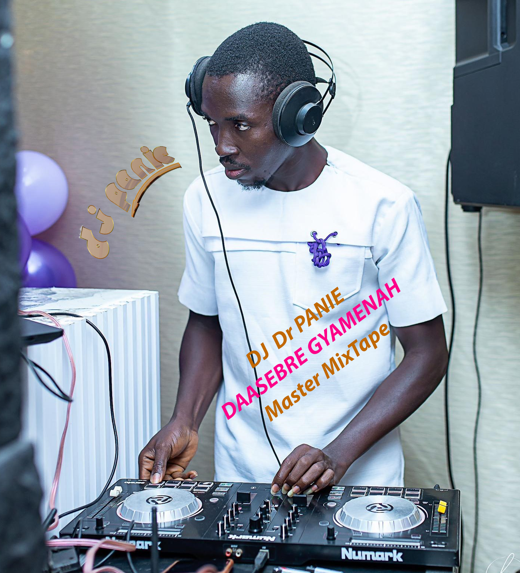 Dj Dr. Panie DASEBRE GYAMENAH Master MixTape