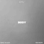King Maaga – Body